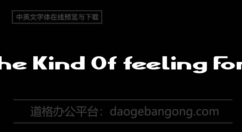 The Kind Of Feeling Font