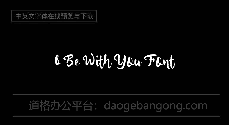 b Be With You Font