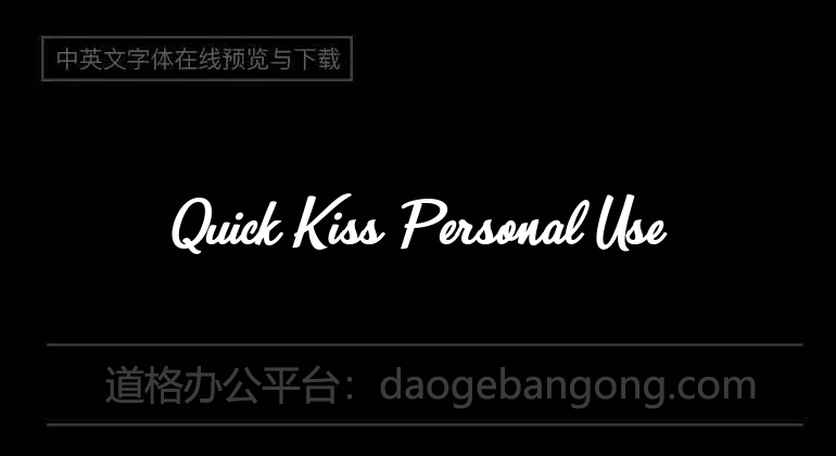 Quick Kiss Personal Use