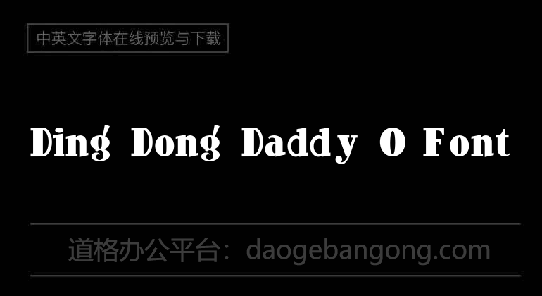 Ding-Dong Daddy O Font